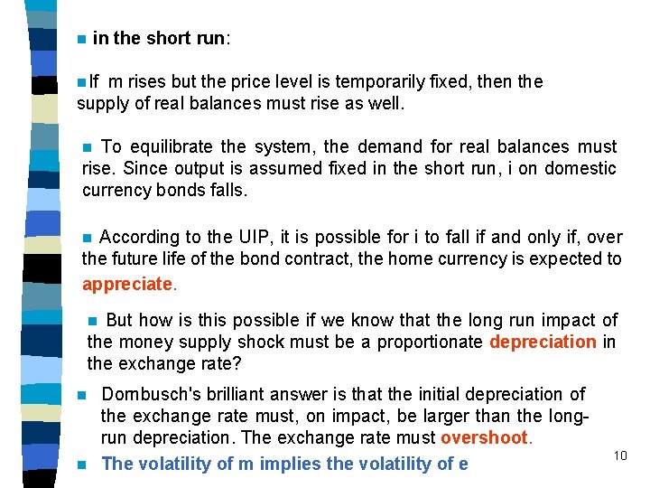 n in the short run: n. If m rises but the price level is