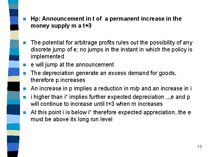 n Hp: Announcement in t of a permanent increase in the money supply m