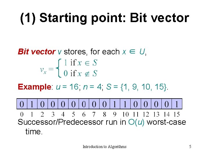 (1) Starting point: Bit vector v stores, for each x ∈ U, Example: u