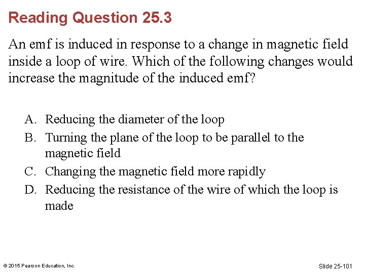 Reading Question 25. 3 An emf is induced in response to a change in Reading Question 25. 3 An emf is induced in response to a change in