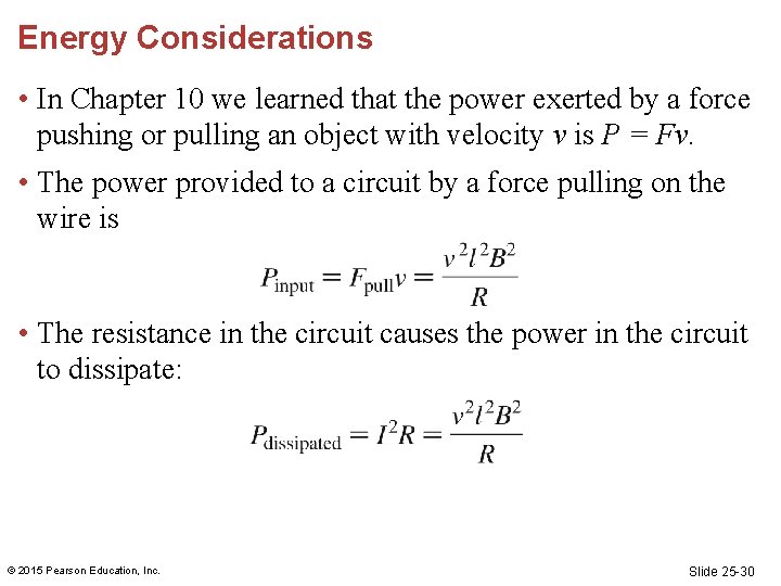 Energy Considerations • In Chapter 10 we learned that the power exerted by a Energy Considerations • In Chapter 10 we learned that the power exerted by a