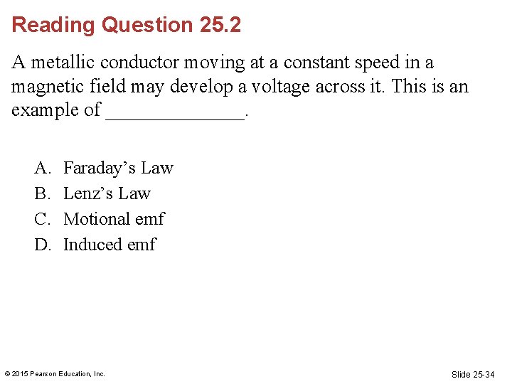 Reading Question 25. 2 A metallic conductor moving at a constant speed in a Reading Question 25. 2 A metallic conductor moving at a constant speed in a