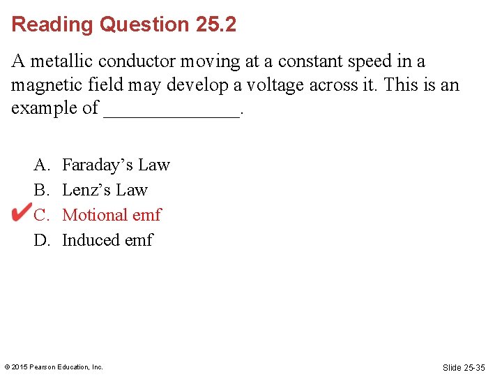 Reading Question 25. 2 A metallic conductor moving at a constant speed in a Reading Question 25. 2 A metallic conductor moving at a constant speed in a