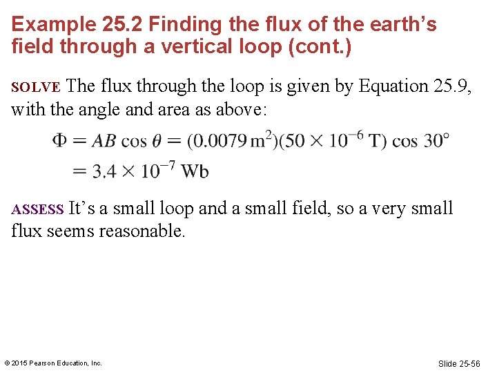 Example 25. 2 Finding the flux of the earth’s field through a vertical loop Example 25. 2 Finding the flux of the earth’s field through a vertical loop