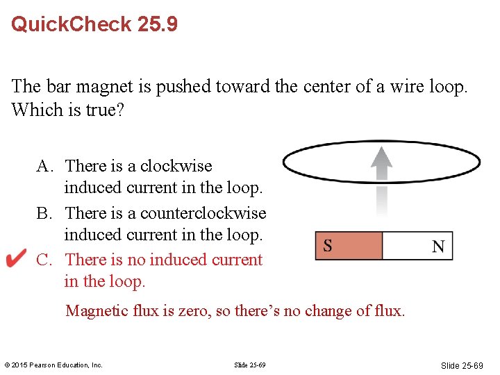Quick. Check 25. 9 The bar magnet is pushed toward the center of a Quick. Check 25. 9 The bar magnet is pushed toward the center of a