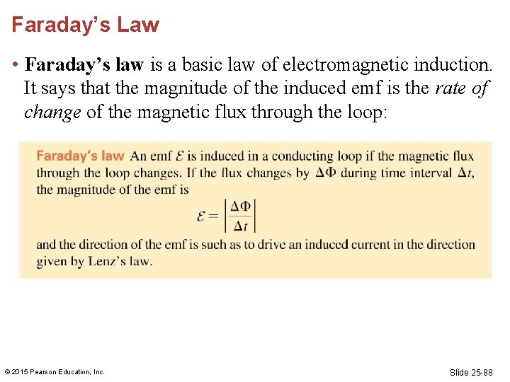 Faraday’s Law • Faraday’s law is a basic law of electromagnetic induction. It says Faraday’s Law • Faraday’s law is a basic law of electromagnetic induction. It says