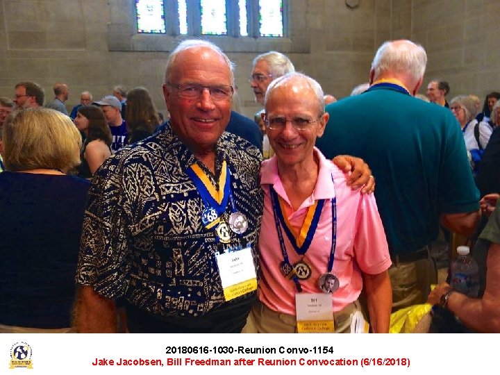 20180616 -1030 -Reunion Convo-1154 Jake Jacobsen, Bill Freedman after Reunion Convocation (6/16/2018) 