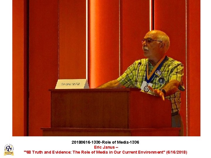 20180616 -1330 -Role of Media-1336 Eric Janus – "'68 Truth and Evidence: The Role