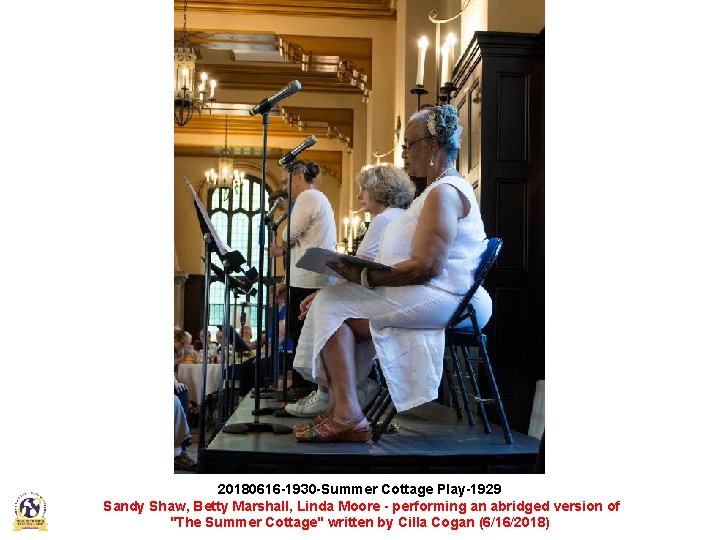 20180616 -1930 -Summer Cottage Play-1929 Sandy Shaw, Betty Marshall, Linda Moore - performing an