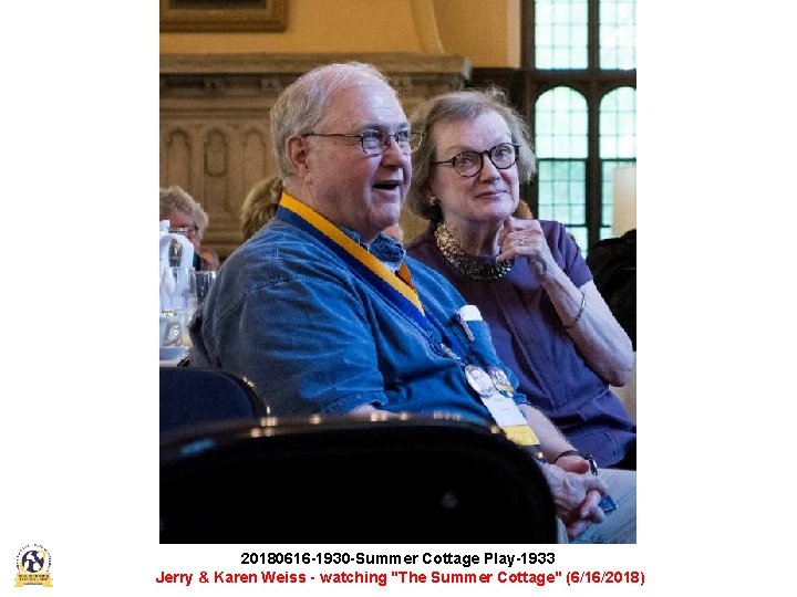 20180616 -1930 -Summer Cottage Play-1933 Jerry & Karen Weiss - watching "The Summer Cottage"