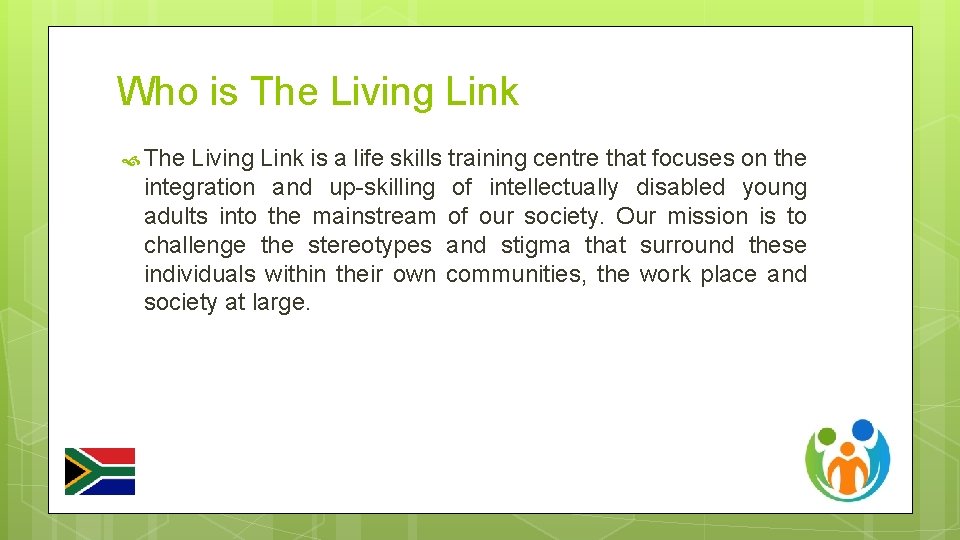 Who is The Living Link is a life skills training centre that focuses on