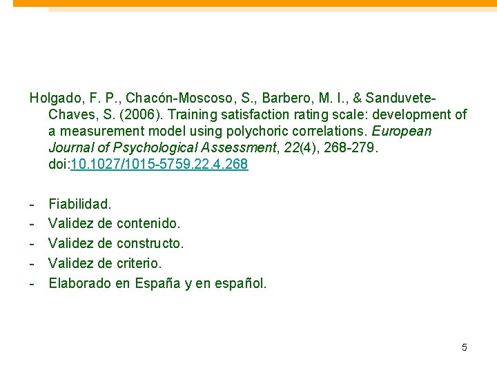 Holgado, F. P. , Chacón-Moscoso, S. , Barbero, M. I. , & Sanduvete. Chaves,