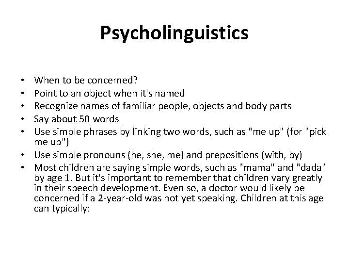 Psycholinguistics When to be concerned? Point to an object when it's named Recognize names