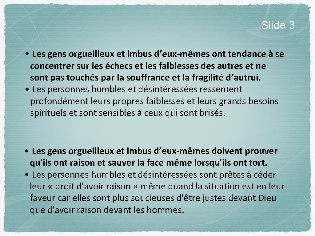 Slide 3 • Les gens orgueilleux et imbus d’eux-mêmes ont tendance à se concentrer Slide 3 • Les gens orgueilleux et imbus d’eux-mêmes ont tendance à se concentrer
