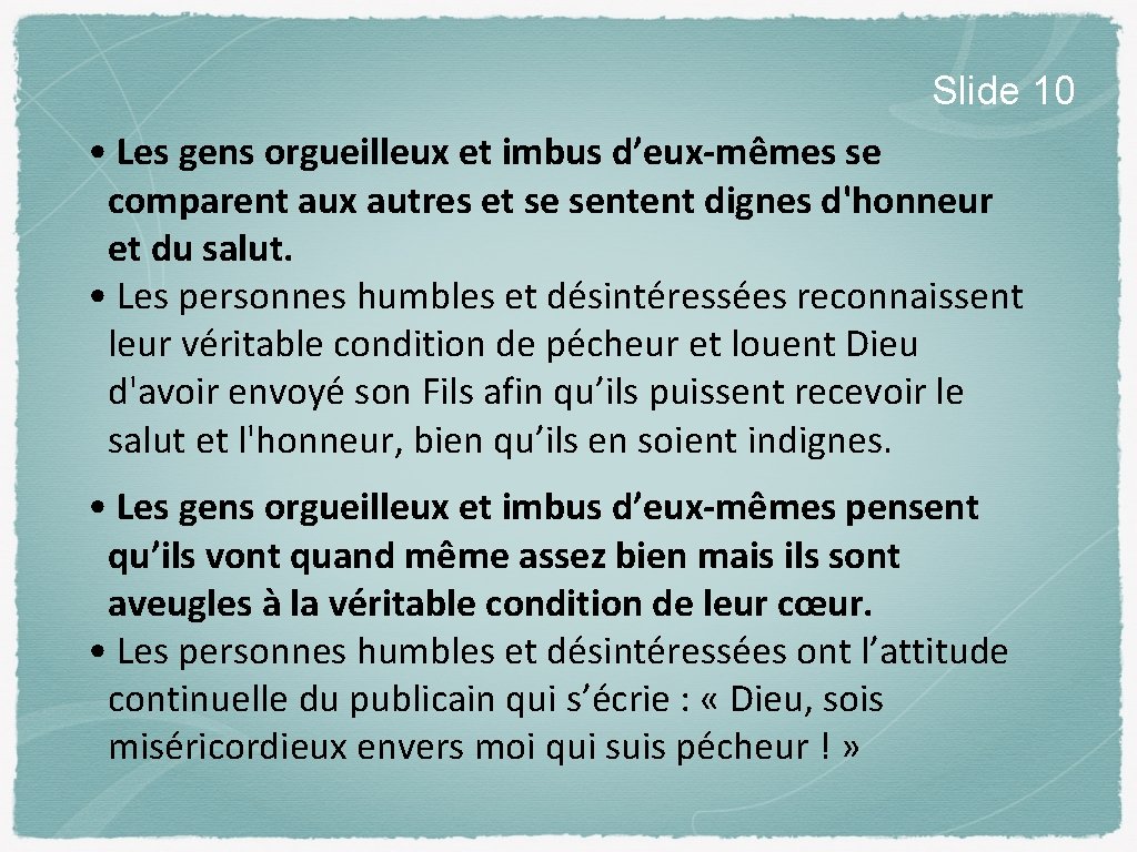 Slide 10 • Les gens orgueilleux et imbus d’eux-mêmes se comparent aux autres et