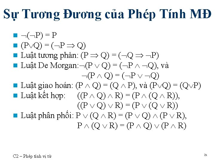 Sự Tương Đương của Phép Tính MĐ ( P) = P (P Q) =