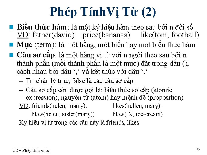 Phép Tính. Vị Từ (2) Biểu thức hàm: là một ký hiệu hàm theo