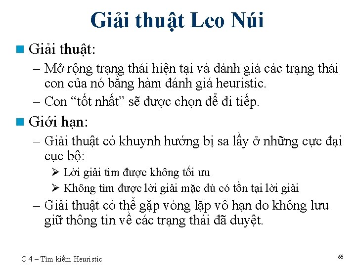 Giải thuật Leo Núi n Giải thuật: – Mở rộng trạng thái hiện tại