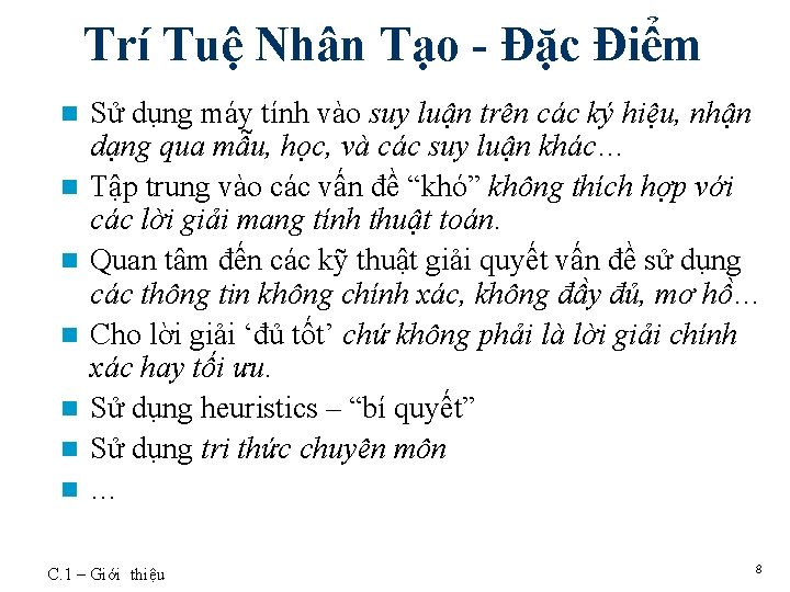 Trí Tuệ Nhân Tạo - Đặc Điểm n n n n Sử dụng máy