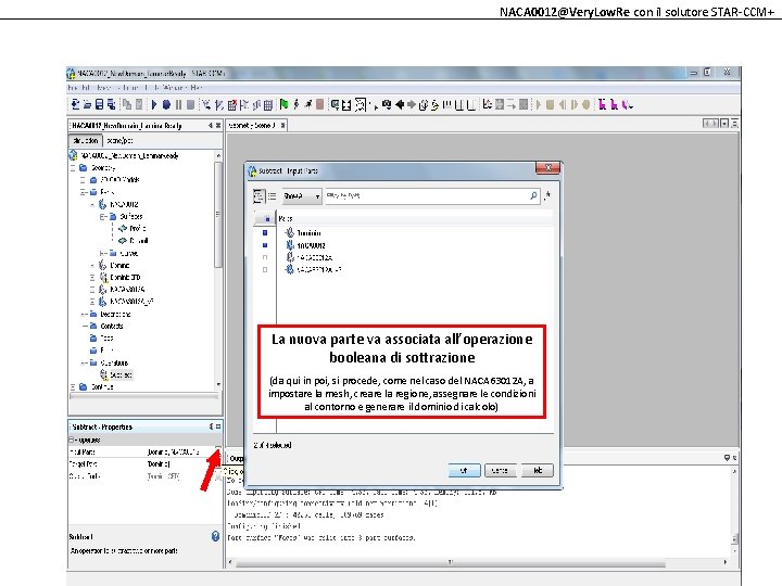 NACA 0012@Very. Low. Re con il solutore STAR-CCM+ La nuova parte va associata all’operazione