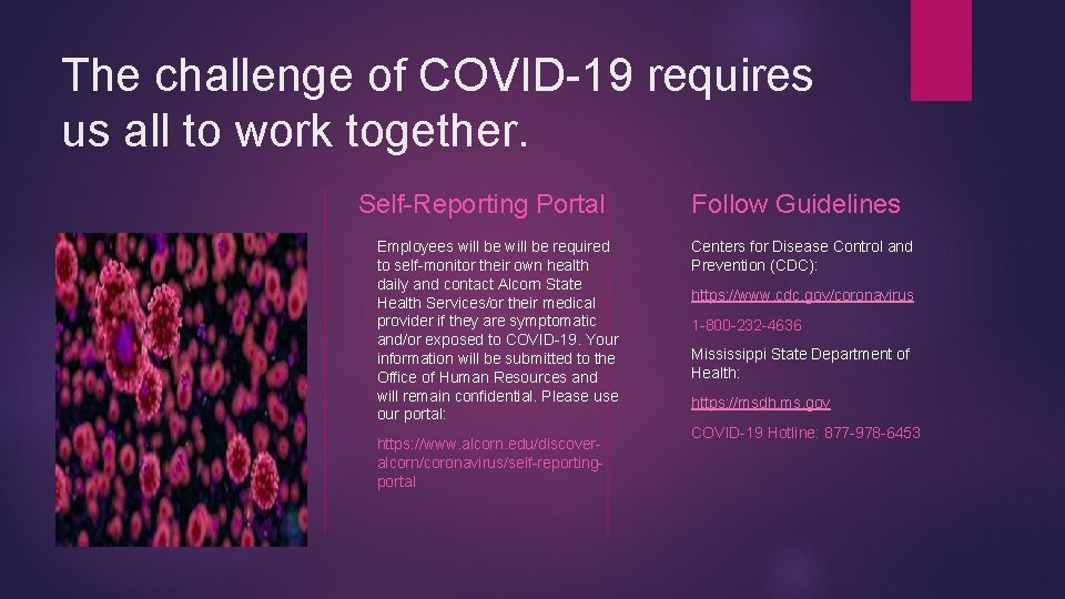 The challenge of COVID-19 requires us all to work together. Self-Reporting Portal Employees will