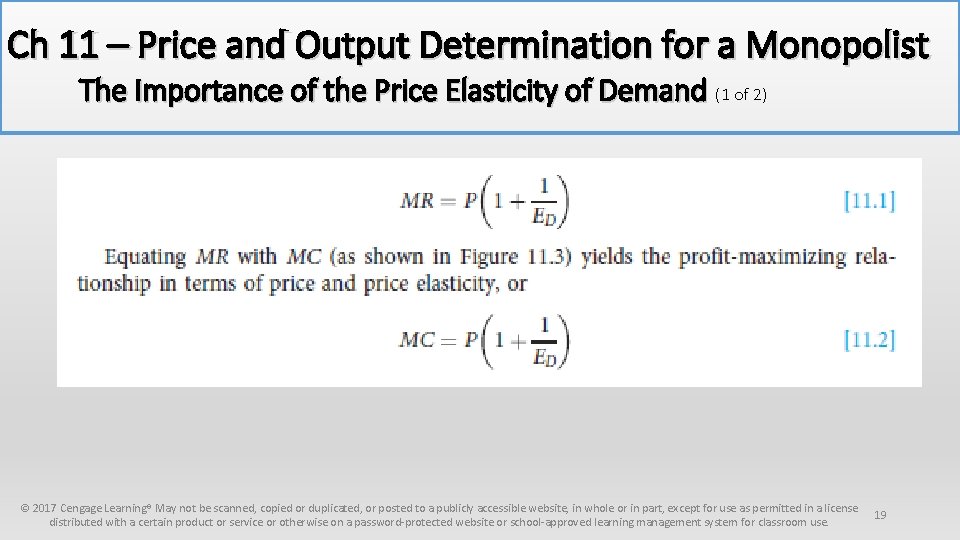 Ch 11 – Price and Output Determination for a Monopolist The Importance of the