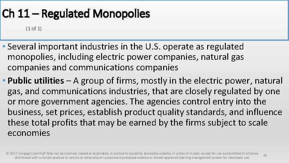 Ch 11 – Regulated Monopolies (1 of 1) • Several important industries in the