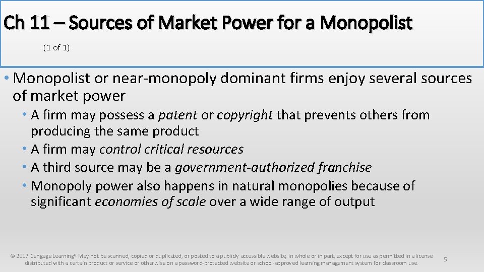 Ch 11 – Sources of Market Power for a Monopolist (1 of 1) •