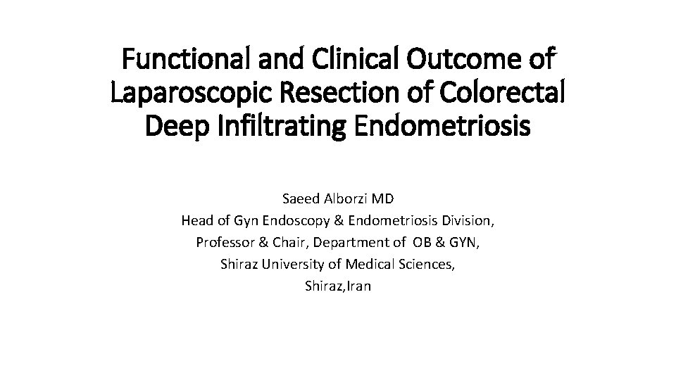 Functional and Clinical Outcome of Laparoscopic Resection of