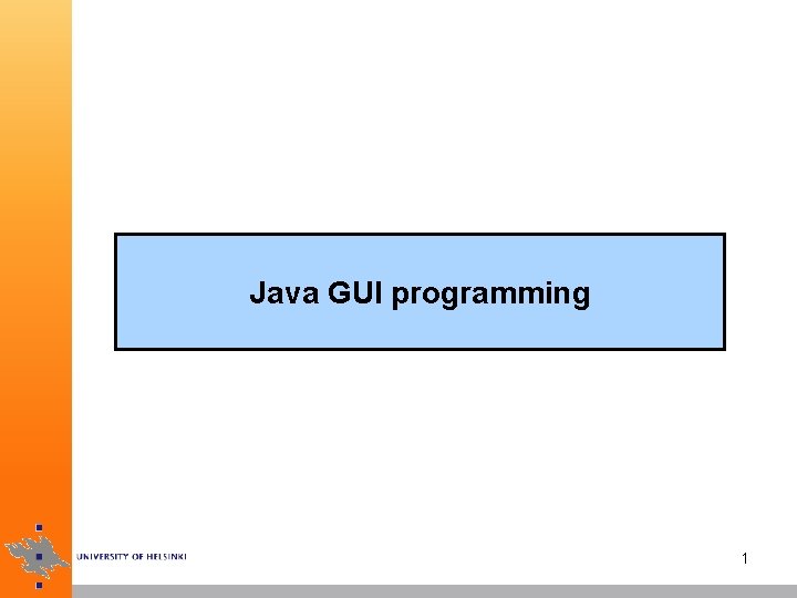 Java GUI programming 1 