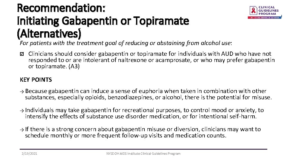 Recommendation: Initiating Gabapentin or Topiramate (Alternatives) For patients with the treatment goal of reducing