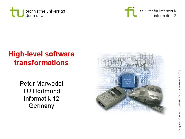 technische universität dortmund fakultät für informatik 12 Peter Marwedel TU Dortmund Informatik 12 Germany