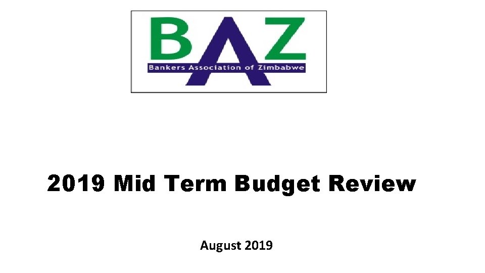 2019 Mid Term Budget Review August 2019 