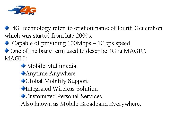 4 G TECHNOLOGY (Anytime , Anywhere) 4 G technology refer to or short name