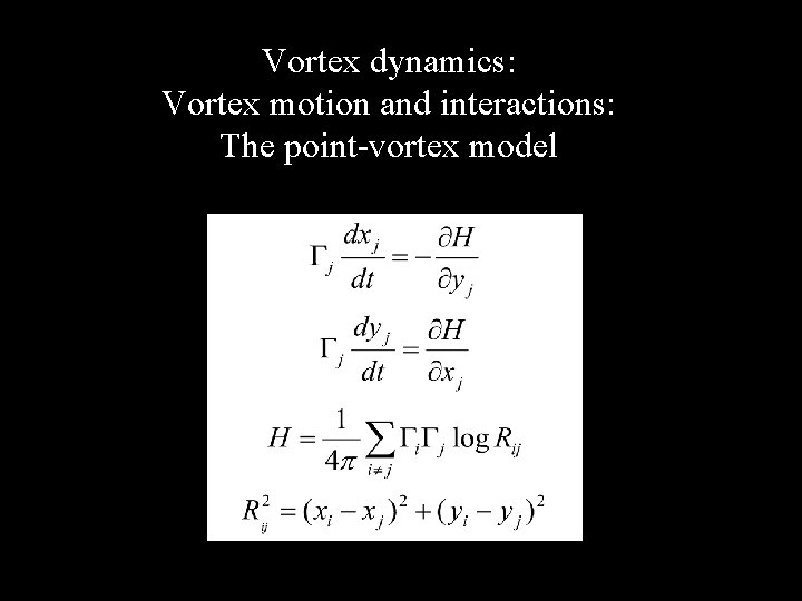 Vortex dynamics: Vortex motion and interactions: The point-vortex model 