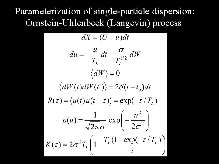 Parameterization of single-particle dispersion: Ornstein-Uhlenbeck (Langevin) process 