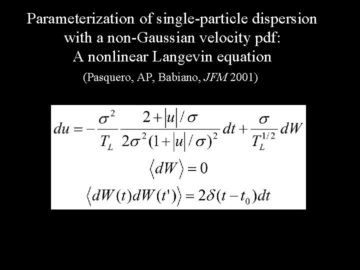 Parameterization of single-particle dispersion with a non-Gaussian velocity pdf: A nonlinear Langevin equation (Pasquero,