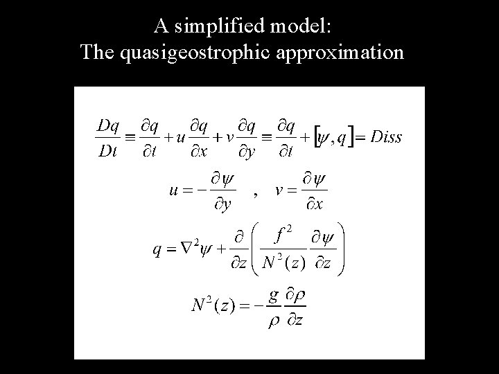 A simplified model: The quasigeostrophic approximation 