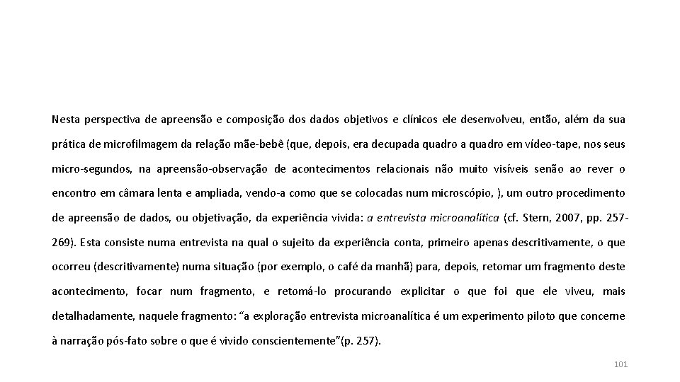 Nesta perspectiva de apreensão e composição dos dados objetivos e clínicos ele desenvolveu, então, Nesta perspectiva de apreensão e composição dos dados objetivos e clínicos ele desenvolveu, então,