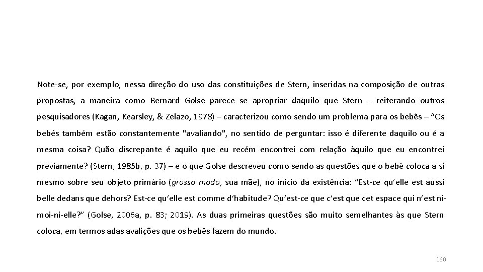 Note-se, por exemplo, nessa direção do uso das constituições de Stern, inseridas na composição Note-se, por exemplo, nessa direção do uso das constituições de Stern, inseridas na composição