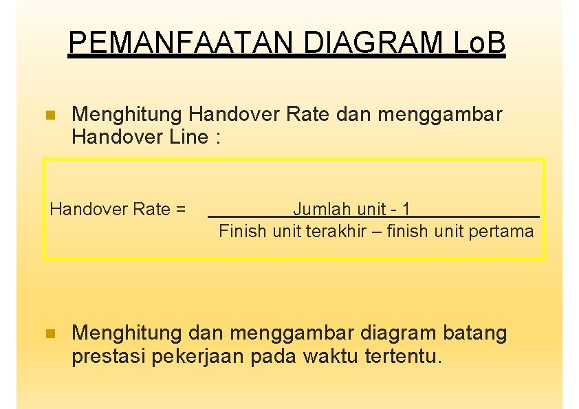 PEMANFAATAN DIAGRAM Lo. B Menghitung Handover Rate dan menggambar Handover Line : Handover Rate