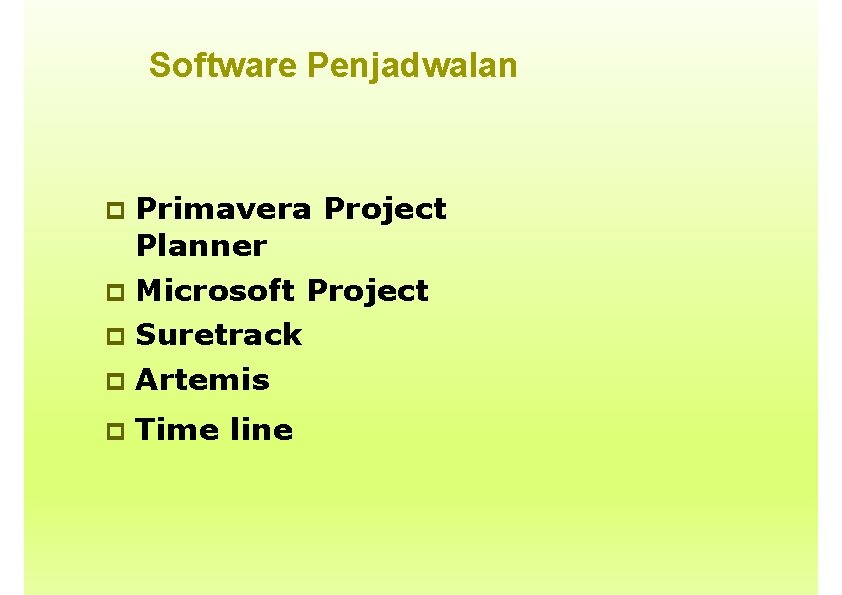 Software Penjadwalan Primavera Project Planner Microsoft Project Suretrack Artemis Time line 