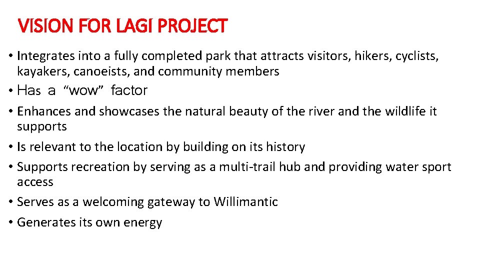 VISION FOR LAGI PROJECT • Integrates into a fully completed park that attracts visitors,