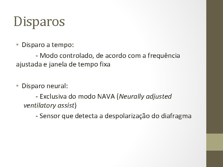 Disparos • Disparo a tempo: - Modo controlado, de acordo com a frequência ajustada