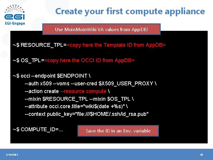Create your first compute appliance Use Moin. Wiki VA values from App. DB! ~$