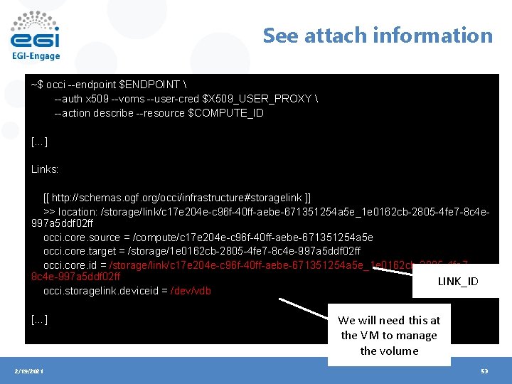 See attach information ~$ occi --endpoint $ENDPOINT  --auth x 509 --voms --user-cred $X