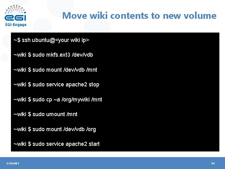 Move wiki contents to new volume ~$ ssh ubuntu@<your wiki ip> ~wiki $ sudo