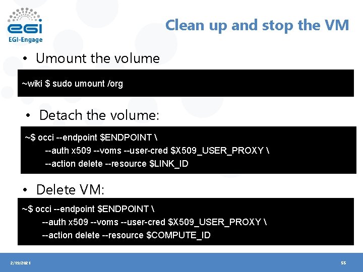 Clean up and stop the VM • Umount the volume ~wiki $ sudo umount