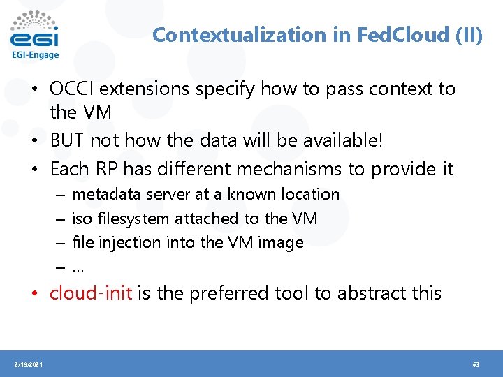 Contextualization in Fed. Cloud (II) • OCCI extensions specify how to pass context to