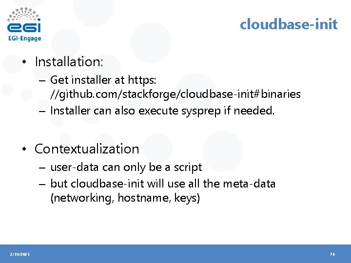 cloudbase-init • Installation: – Get installer at https: //github. com/stackforge/cloudbase-init#binaries – Installer can also